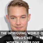 The Intriguing World of Diplo’s Net Worth A Deep Dive